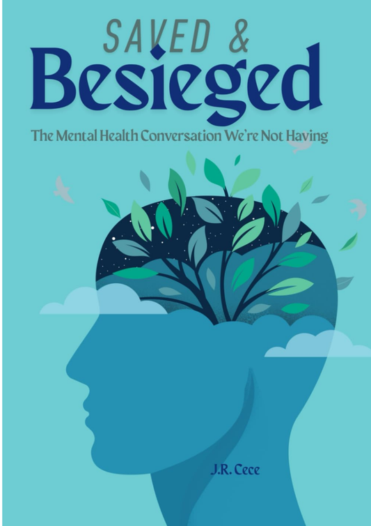 Saved & Besieged: The Mental Health Conversation We’re Not Having *Mental Health Course Participant Book*